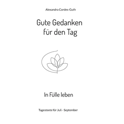 Abbildung von Gute Gedanken für den Tag In Fülle leben: Band 3