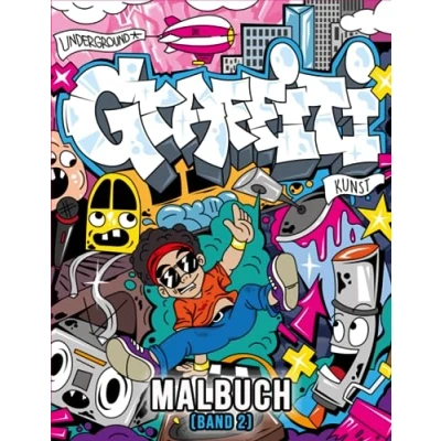 Abbildung von Graffiti Malbuch (Band 2): Über 40 stressabbauende Street Art Designs zum Ausmalen Zeichnungen, Buchstaben, Schriftarten und mehr