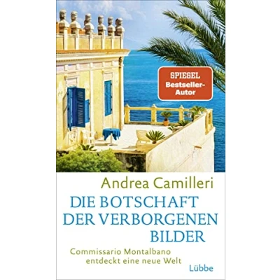 Abbildung von Die Botschaft der verborgenen Bilder: Commissario Montalbano entdeckt eine neue Welt. Ein spannendes Familiengeheimnis auf Sizilien. Roman