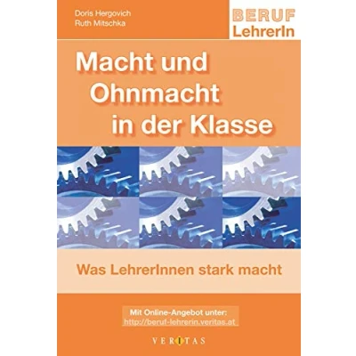 Abbildung von Beruf: LehrerIn: macht und Ohnmacht in der Klasse Was LehrerInnen stark