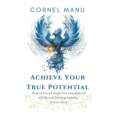Abbildung von Achieve Your True Potential How To Break Down The Shackles Of Childhood Limiting Beliefs