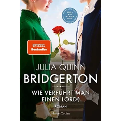 Abbildung von Bridgerton Wie verführt man einen Lord?: Band 3 Von der mehrfachen SPIEGEL Bestsellerautorin Die Vorlage zur NETFLIX Welterfolgsserie »Bridgerton«: Staffel 4 dreht sich um Benedict!