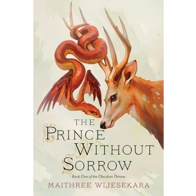 Abbildung von The Prince Without Sorrow: An Epic Historical Romantasy Novel with Gripping Political Intrigue, Perfect for Winter 2025, Dive into a World of Witches and Spirits! (Obsidian Throne, 1)