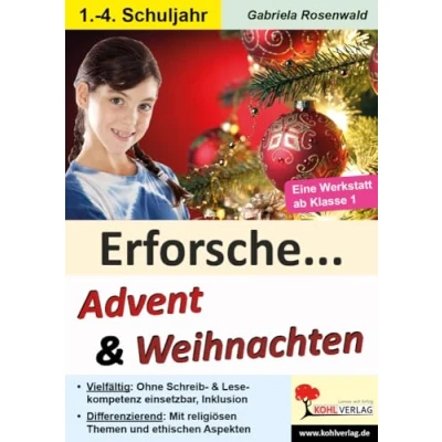 Abbildung von Erforsche ... Advent &amp; Weihnachten: Kopiervorlagen zum Einsatz ab dem 1. Schuljahr (Erforsche ...: Sachunterricht Schuljahr)