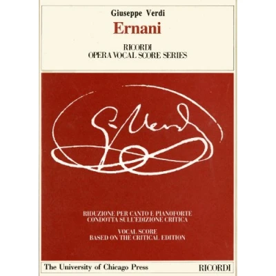 Abbildung von Giuseppe Verdi: Ernani (Ricordi Opera Vocal Score): Riduzione Per Canto E Pianoforte (Ediz.critica delle opere di G.Verdi)