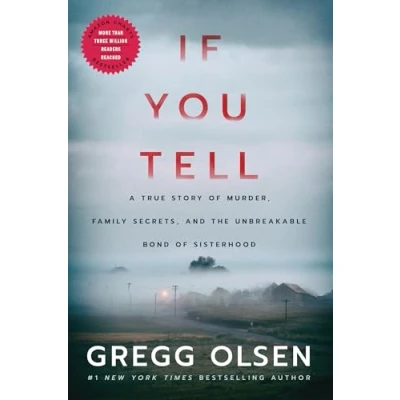 Abbildung von If You Tell: A True Story of Murder, Family Secrets, and the Unbreakable Bond Sisterhood