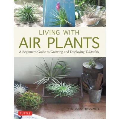 Abbildung von Living With Air Plants: A Beginner&#039;s Guide to Growing and Displaying Tillandsia
