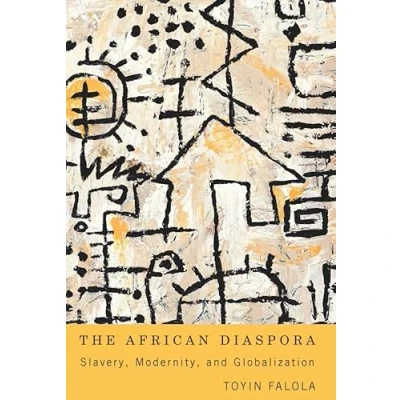 Abbildung von the African Diaspora: Slavery, Modernity, and Globalization (Rochester Studies in History Diaspora)