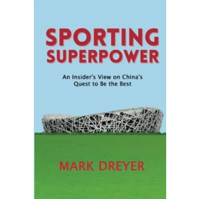 Abbildung von Sporting Superpower: An Insider’s View on China’s Quest to Be the Best