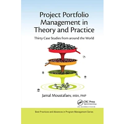 Abbildung von Project Portfolio Management in Theory and Practice: Thirty Case Studies from Around the World (Best Practices Advances Series)