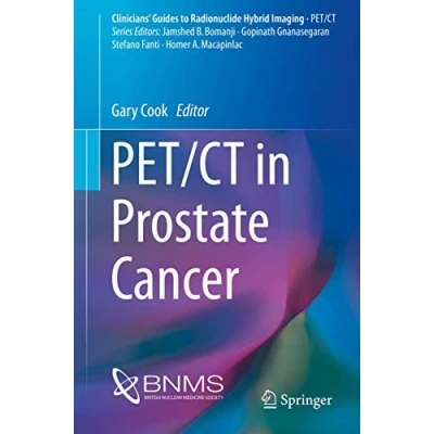 Abbildung von PET/CT in Prostate Cancer (Clinicians’ Guides to Radionuclide Hybrid Imaging)
