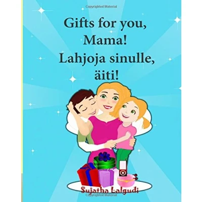 Abbildung von Finnish language: Gifts for you, Mama: Children&#039;s books (Bilingual edition) Picture Book English ... children, Band 8)