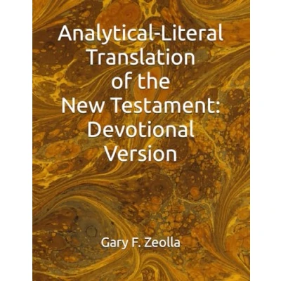 Abbildung von Analytical Literal Translation: Devotional Version (Analytical Translation of the New Testament Holy Bible, Band 5)