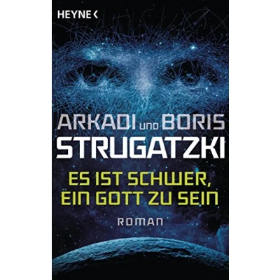 Abbildung von Es ist schwer, ein Gott zu sein: Roman