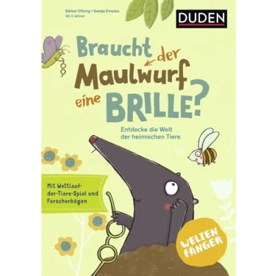 Abbildung von Weltenfänger: Braucht der Maulwurf eine Brille?: Entdecke die Welt heimischen Tiere