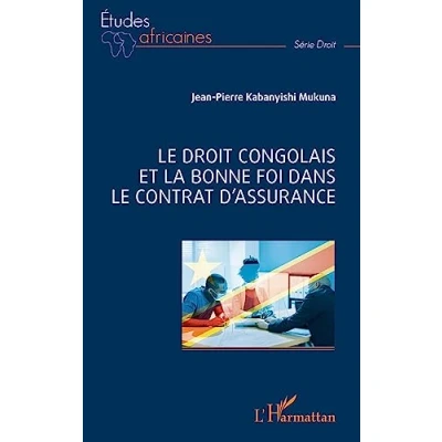 Abbildung von le droit congolais et la bonne foi dans contrat d&#039;assurance
