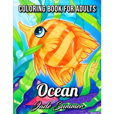 Abbildung von Ocean Coloring Book: for Adults with Cute Tropical Fish, Fun Sea Creatures, and Beautiful Underwater Scenes Relaxation (Cute Animal Books)