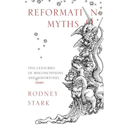 Abbildung von Reformation Myths: Five Centuries of Misconceptions and (Some) Misfortunes