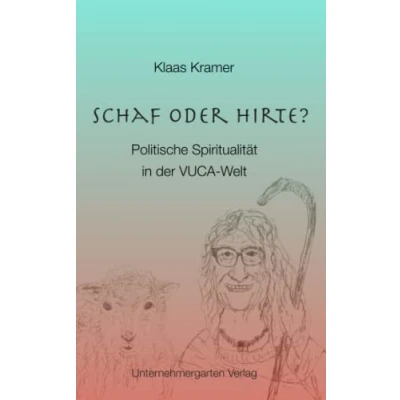 Abbildung von Schaf oder Hirte?: Politische Spiritualität in der VUCA Welt