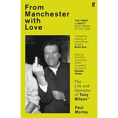 Abbildung von From Manchester with Love: The Life and Opinions of Tony Wilson