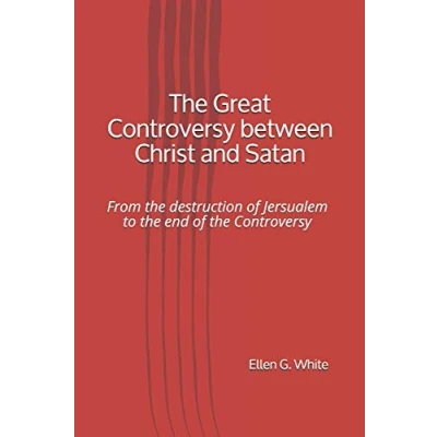 Abbildung von the Great Controversy between Christ and Satan: From destruction of Jersualem to end