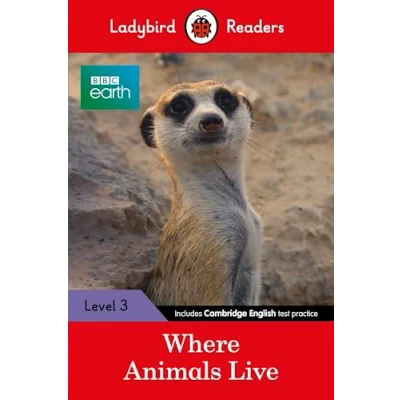Abbildung von Ladybird Readers Level 3 BBC Earth Where Animals Live (ELT Graded Reader)