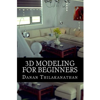Abbildung von 3D Modeling For Beginners: Learn everything you need to know about Modeling!