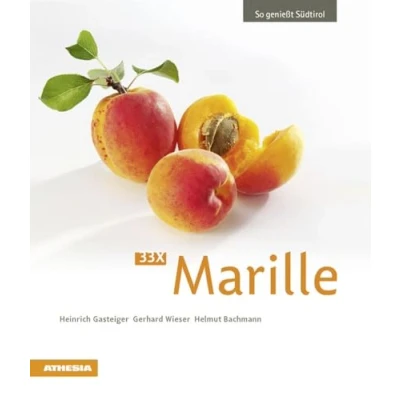 Abbildung von 33 x Marille: So genießt Südtirol (So Südtirol: Ausgezeichnet mit dem Sonderpreis der GAD (Gastronomische Akademie Deutschlands e.V.))