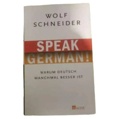 Abbildung von Speak German!: Warum Deutsch manchmal besser ist