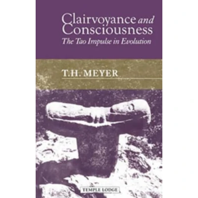 Abbildung von Clairvoyance and Consciousness: The Tao Impulse in Evolution