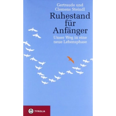 Abbildung von Ruhestand für Anfänger, Unser Weg in eine neue Lebensphase