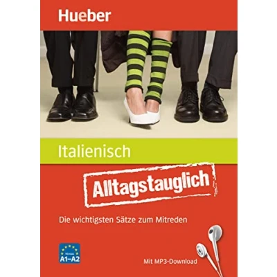 Abbildung von Alltagstauglich Italienisch: Die wichtigsten Sätze zum Mitreden / Buch mit MP3 Download