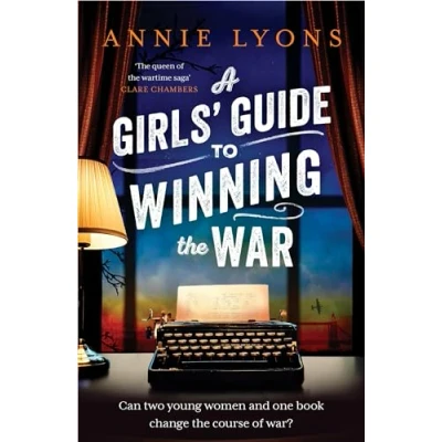 Abbildung von A Girls&#039; Guide to Winning The War: most heartwarming, uplifting novel of courage and friendship in WW2