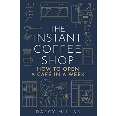 Abbildung von The Instant Coffee Shop: How to Open a Café in One Week (Head Start)