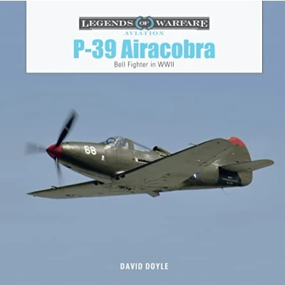 Abbildung von P 39 Airacobra: Bell Fighter in WWII (Legends of Warfare: Aviation)