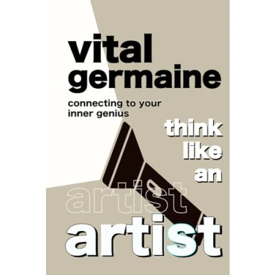 Abbildung von THINK LIKE AN ARTIST: Connecting To Your Inner Genius