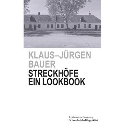 Abbildung von Streckhöfe Ein Lookbook: Leitfaden zur Sanierung (SchoenheitderDinge, Band 4)