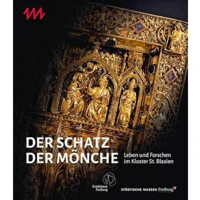 Abbildung von der Schatz Mönche: Leben und Forschen im Kloster St. Blasien