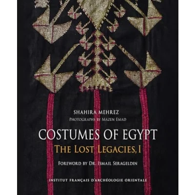Abbildung von Costumes of Egypt: The Lost Legacies, I (Bibliotheque Generale, 68)