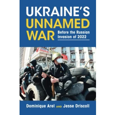 Abbildung von Ukraine&#039;s Unnamed War: Before the Russian Invasion of 2022