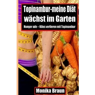 Abbildung von Topinambur meine Diaet waechst im Garten: Hunger ade Kilos verlieren mit Topinambur.