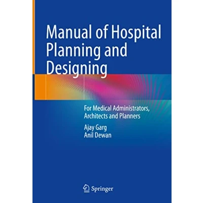 Abbildung von Manual of Hospital Planning and Designing: For Medical Administrators, Architects Planners
