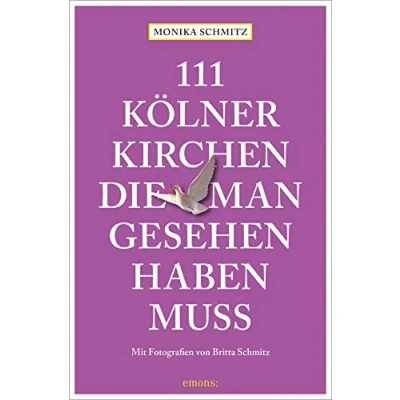 Abbildung von 111 Kölner Kirchen, die man gesehen haben muss: Reiseführer