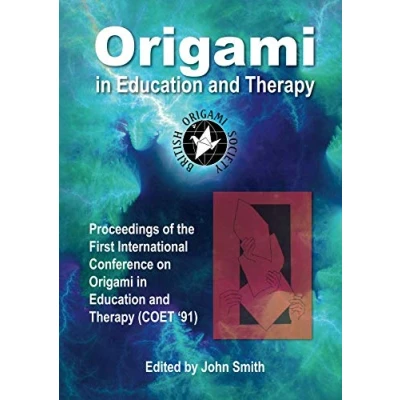 Abbildung von Origami in Education and Therapy: Proceedings of the First International Conference Therapy (COET &#039;91)