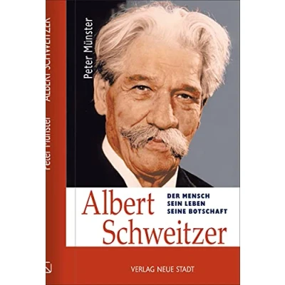 Abbildung von Albert Schweitzer: Der Mensch Sein Leben Seine Botschaft (Zeugen unserer Zeit)