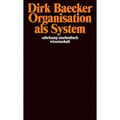 Abbildung von Organisation als System: Aufsätze (suhrkamp taschenbuch wissenschaft)