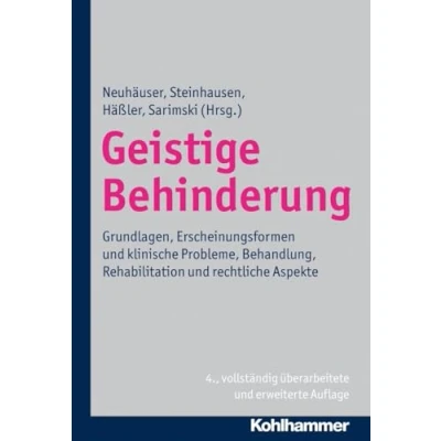 Abbildung von Geistige Behinderung: Grundlagen, Erscheinungsformen und klinische Probleme, Behandlung, Rehabilitation rechtliche Aspekte