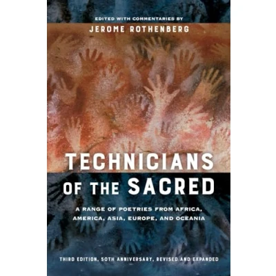 Abbildung von Technicians of the Sacred, Third Edition: A Range Poetries from Africa, America, Asia, Europe, and Oceania