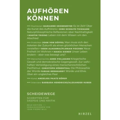 Abbildung von Aufhören können: Gegen den Wahn des permanenten Wachstums (Scheidewege Printausgabe)