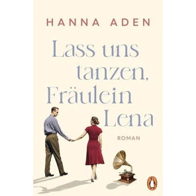 Abbildung von Lass uns tanzen, Fräulein Lena: Roman